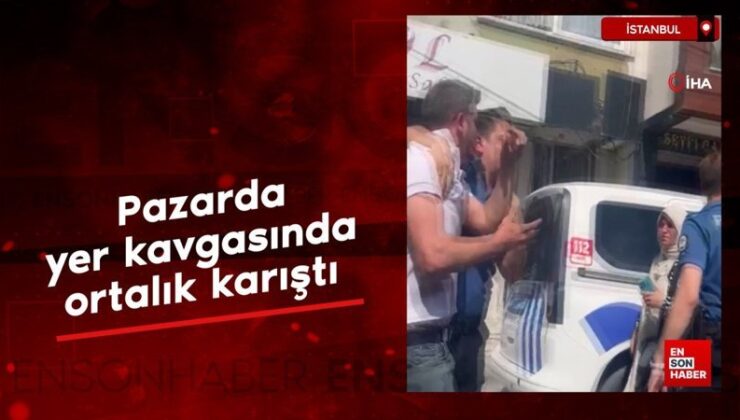İstanbul’da pazarda yer hengamesinde ortalık karıştı
