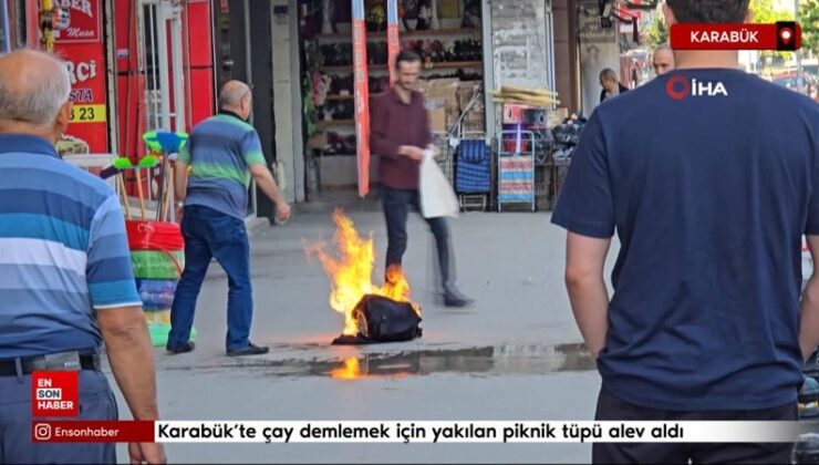 Karabük’te çay demlemek için yakılan piknik tüpü alev aldı