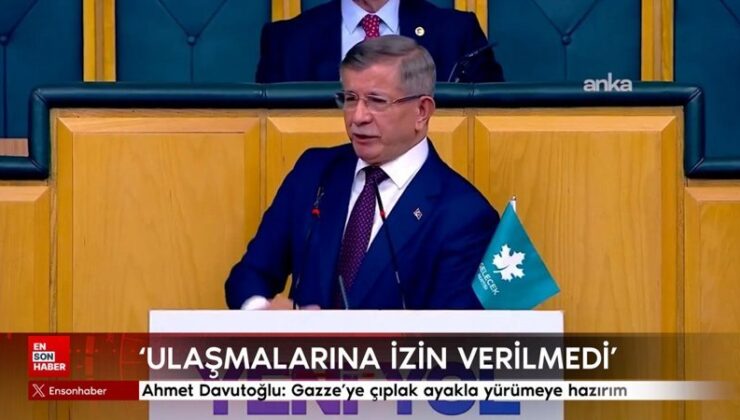 Ahmet Davutoğlu: Gazze’ye çıplak ayakla yürümeye hazırım