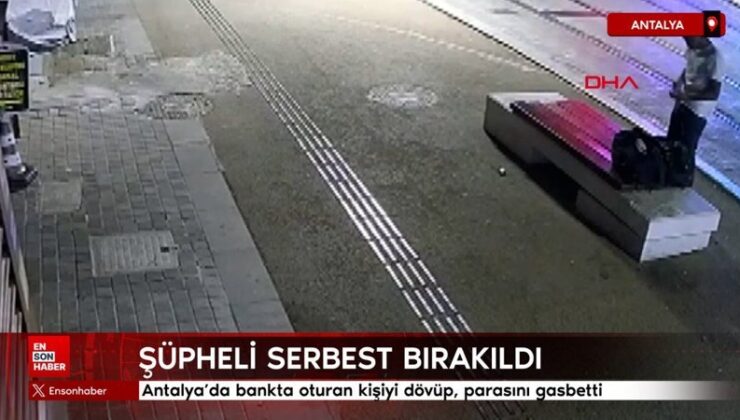 Antalya’da bankta oturan kişiyi dövüp, parasını gasbetti