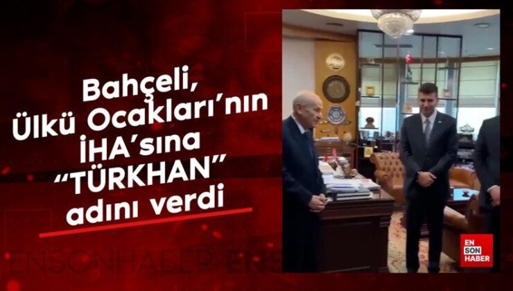 Bahçeli, İdeal Ocakları’nın İHA’sına TÜRKHAN ismini verdi