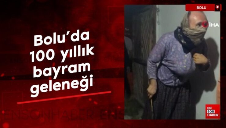 Bolu’da 100 yıllık bayram geleneği