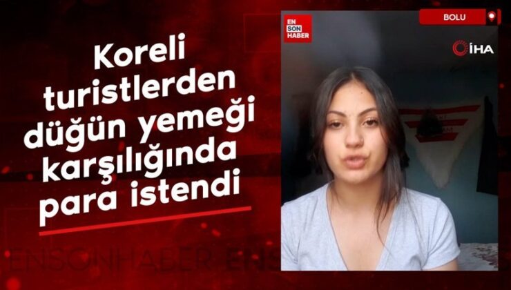 Bolu’da Koreli turistlerden düğün yemeği karşılığında para istendi