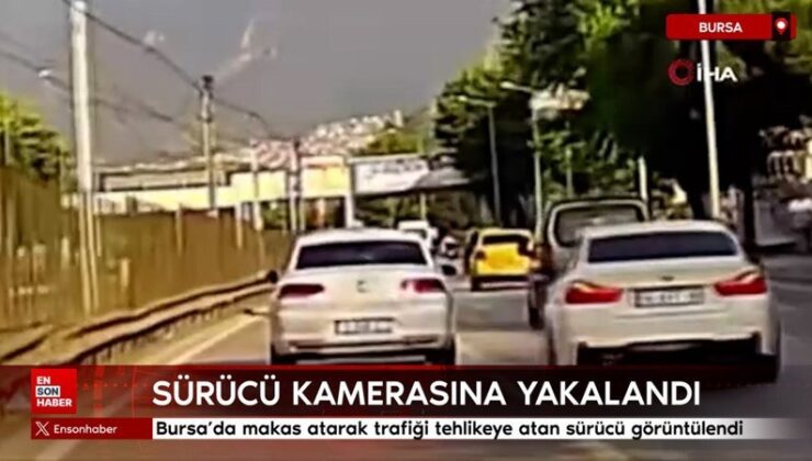 Bursa’da makas atarak trafiği tehlikeye atan şoför görüntülendi