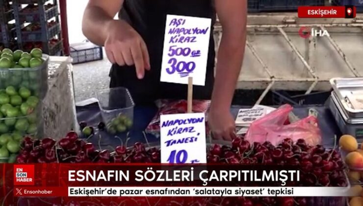 CHP’li meclis üyesi kelamlarını çarpıtmıştı: Pazar esnafından ‘salatayla siyaset’ reaksiyonu