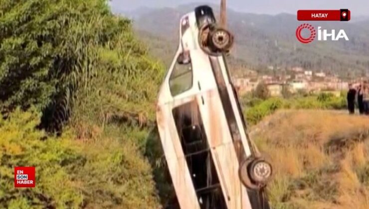 Hatay’da arabayla çarpışan minibüs dereye uçtu