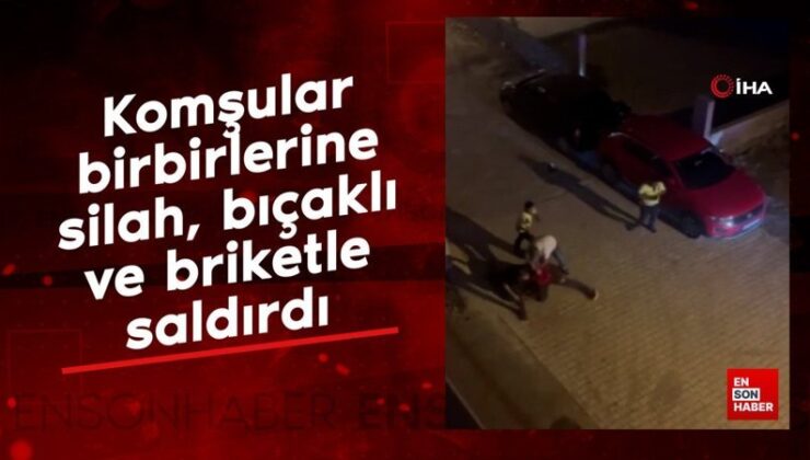 Hatay’da komşular birbirlerine silah, bıçaklı ve briketle saldırdı