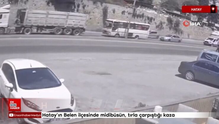 Hatay’da midibüsün tırla çarpıştığı kaza