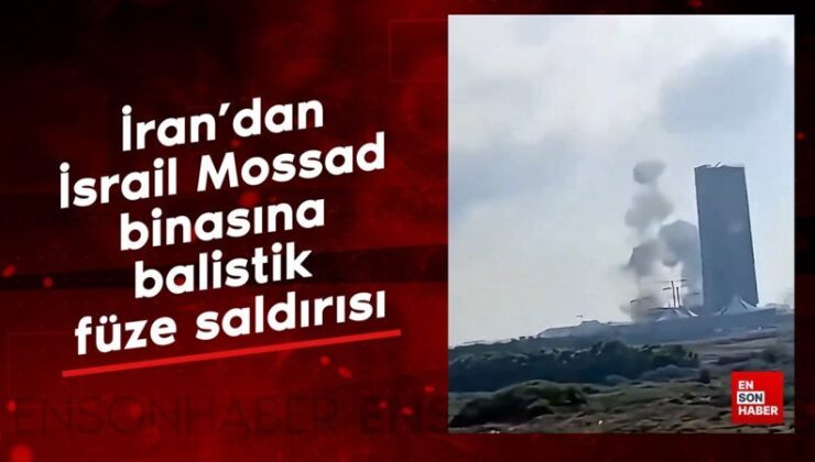 İran’dan İsrail Mossad binasına balistik füze saldırısı