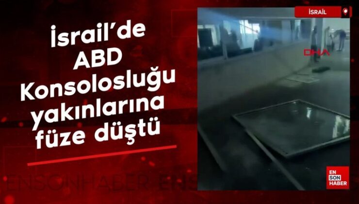 İsrail’de ABD Konsolosluğu yakınlarına füze düştü