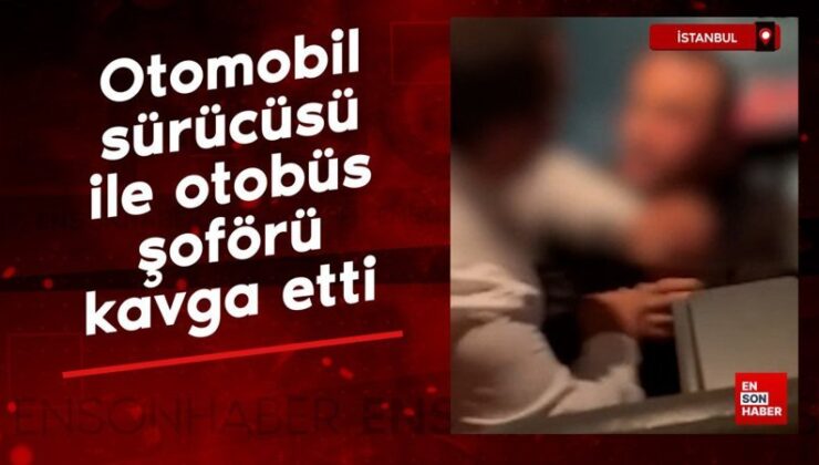 İstanbul’da araba şoförü ile otobüs sürücüsünün arbedesi kamerada