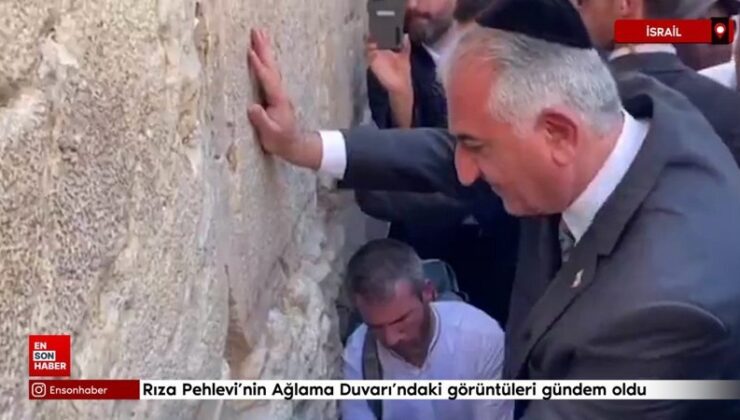 İstek Pehlevi’nin Ağlama Duvarı’ndaki imajları gündem oldu