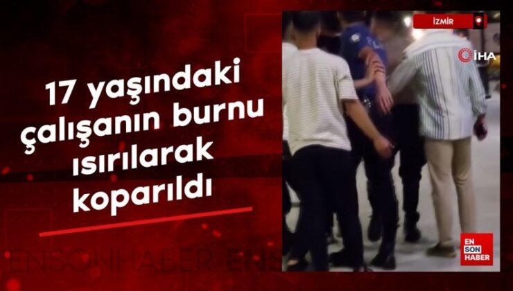 İzmir’de 17 yaşındaki çalışanın burnu ısırılarak koparıldı