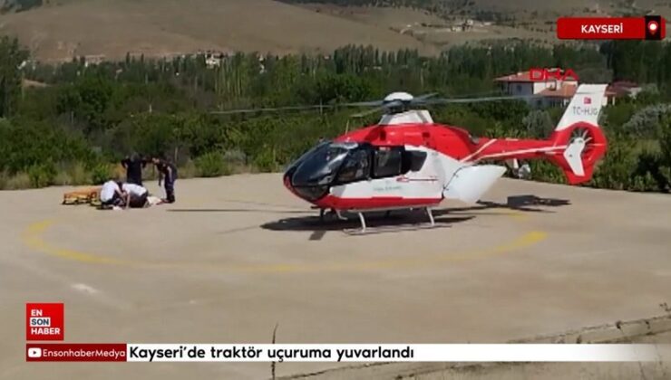 Kayseri’de traktör uçuruma yuvarlandı