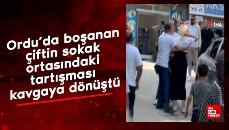 Ordu’da boşanan çiftin sokak ortasındaki tartışması hengameye dönüştü