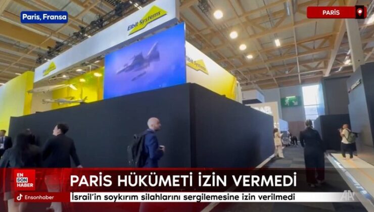 Paris Havacılık Fuarı’nda İsrail’in soykırım silahlarını sergilemesine müsaade verilmedi