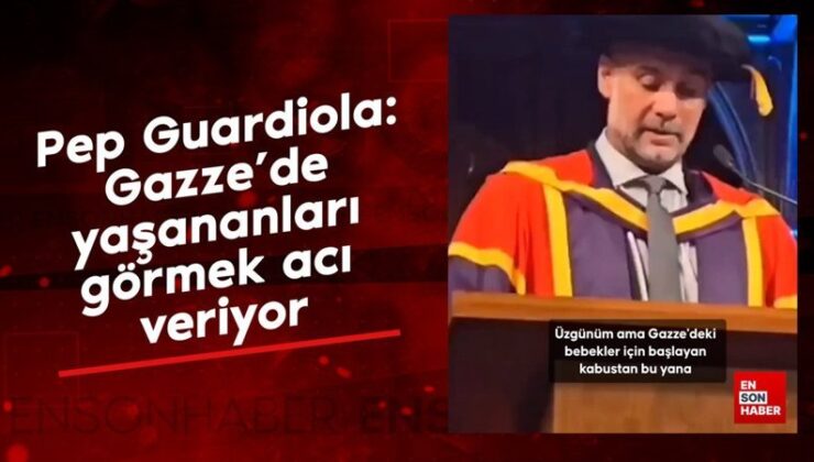 Pep Guardiola: Gazze’de yaşananları görmek acı veriyor