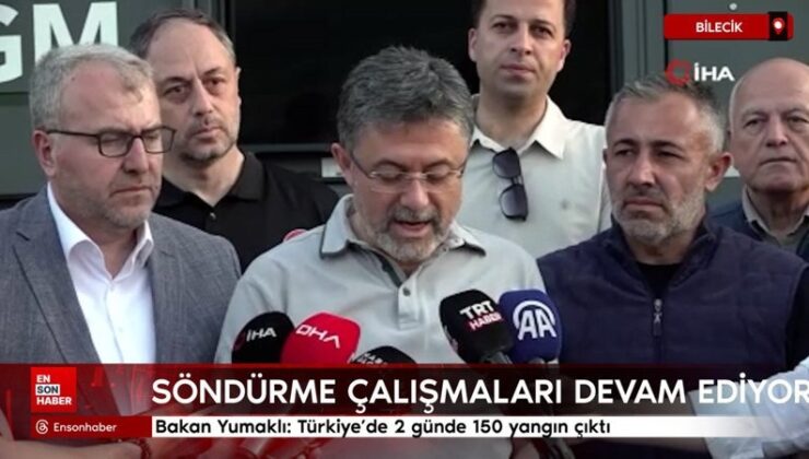 Bakan Yumaklı: Türkiye’de 2 günde 150 yangın çıktı