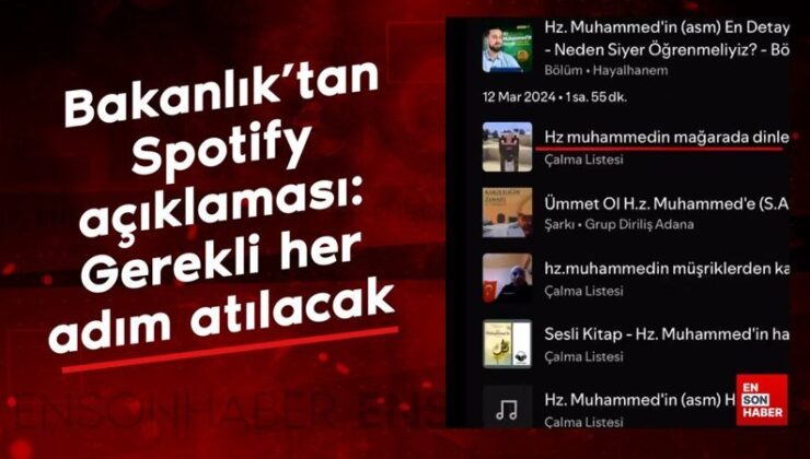 Bakanlık’tan Spotify açıklaması: Gerekli her adım atılacak
