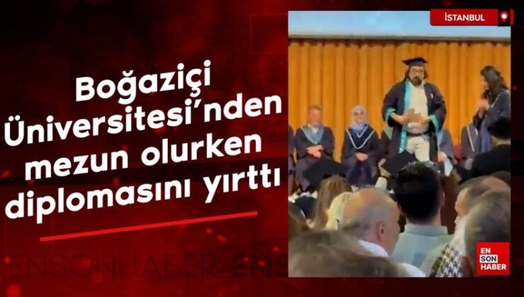 Boğaziçi Üniversitesi’nden mezun olurken diplomasını yırttı: Gözaltına alındı