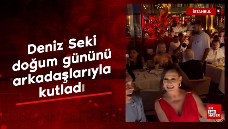 Deniz Seki yeni yaşını kutladı