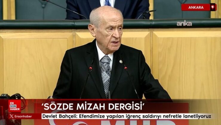 Devlet Bahçeli: Efendimize yapılan iğrenç saldırıyı nefretle lanetliyoruz