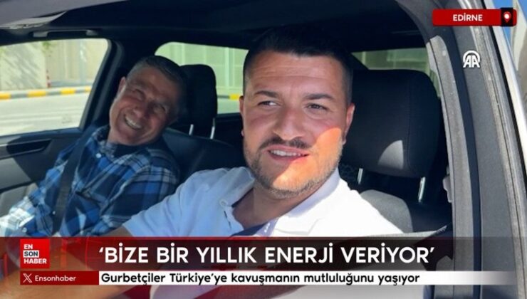 Gurbetçiler Türkiye’ye kavuşmanın memnunluğunu yaşıyor