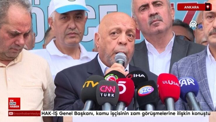 HAK-İŞ Genel Başkanı, Ankara’da kamu işçisinin artırım görüşmelerine ait konuştu