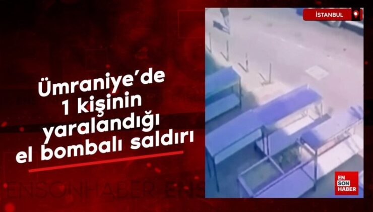 İstanbul’da 1 kişinin yaralandığı el bombalı taarruz