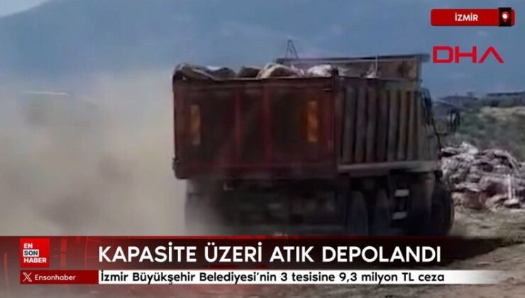 İzmir Büyükşehir Belediyesi’nin 3 tesisine 9,3 milyon TL ceza