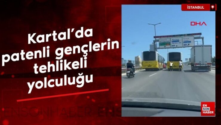 Kartal’da patenli gençlerin tehlikeli seyahati