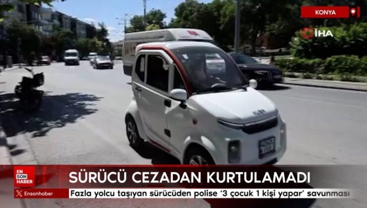 Konya’da fazla yolcu taşıyan şoförden polise ‘3 çocuk 1 kişi yapar’ savunması
