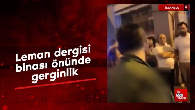Leman dergisi binası önünde gerginlik