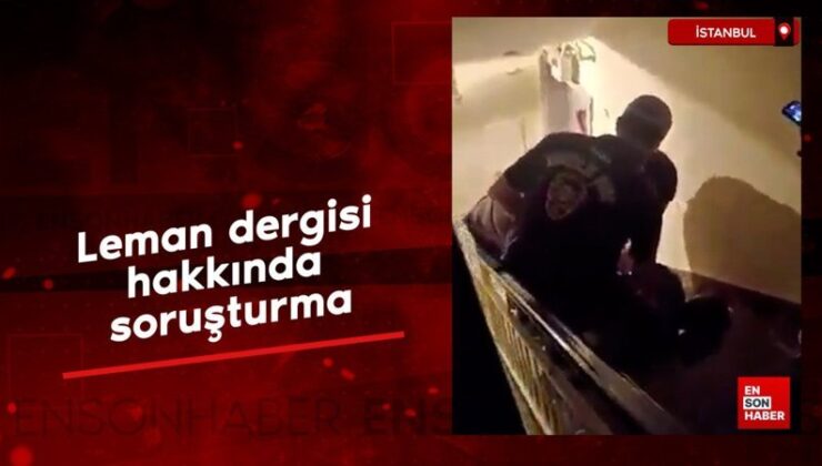 Leman dergisi hakkında soruşturma