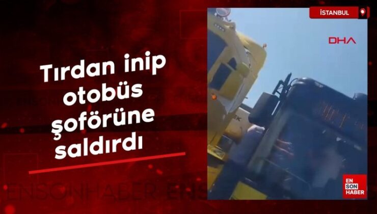 Maltepede tırdan inip otobüs sürücüsüne saldırdı