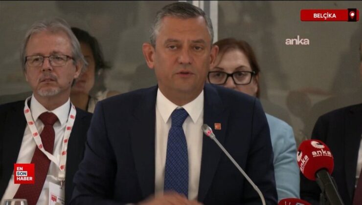 Özgür Özel Brüksel’de: Bir defa daha Türkiye’yi şikayet etti