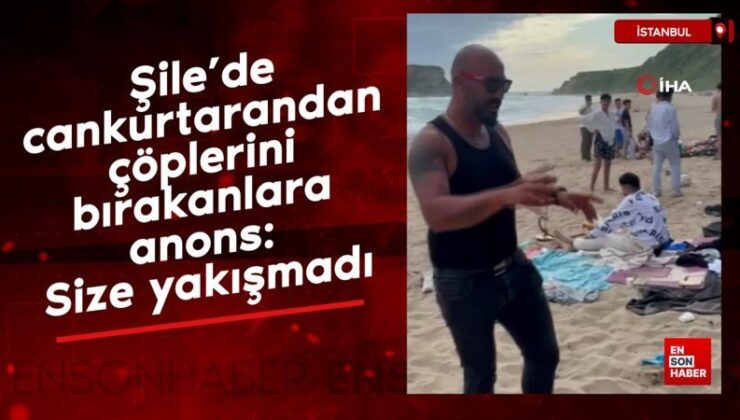 Şile’de cankurtarandan çöplerini bırakanlara anons: Size yakışmadı