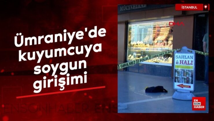 Ümraniye’de kuyumcuya soygun teşebbüsü