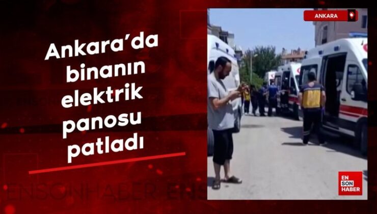 Ankara’da binanın elektrik panosu patladı