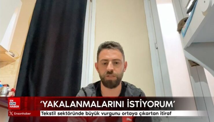 Dokumacılık kesiminde büyük vurgunu ortaya çıkartan itiraf