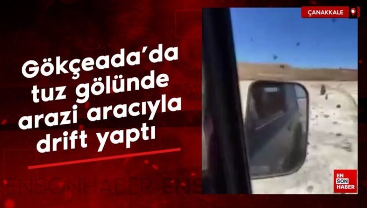 Gökçeada’da tuz gölünde arazi aracıyla drift yaptı