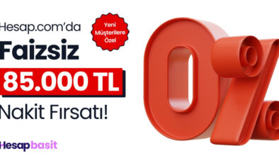 Hesap.com %0 faizli 85.000 TL nakit fırsatı!