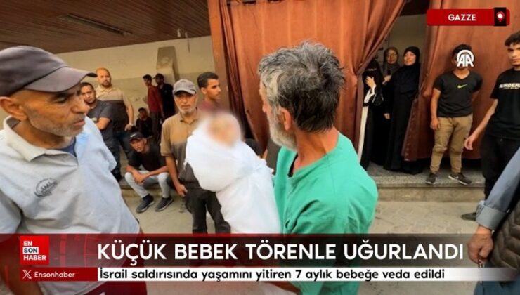 İsrail akınında hayatını yitiren 7 aylık bebeğe veda edildi