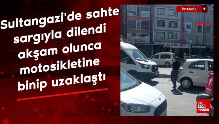 İstanbul’da düzmece sargıyla dilendi; akşam olunca motosikletine binip uzaklaştı