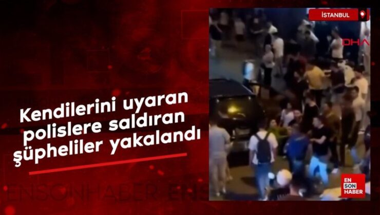 İstanbul’da kendilerini uyaran polislere saldıran şüpheliler yakalandı