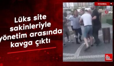 İstanbul’da lüks site sakinleriyle idare ortasında arbede çıktı