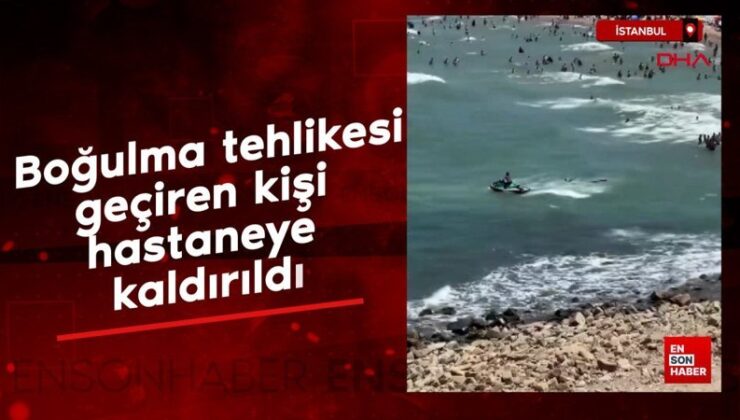 İstanbul’de boğulma tehlikesi geçiren kişi hastaneye kaldırıldı