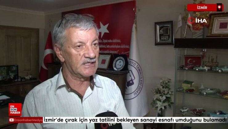 İzmir’de çırak için yaz tatilini bekleyen sanayi esnafı umduğunu bulamadı