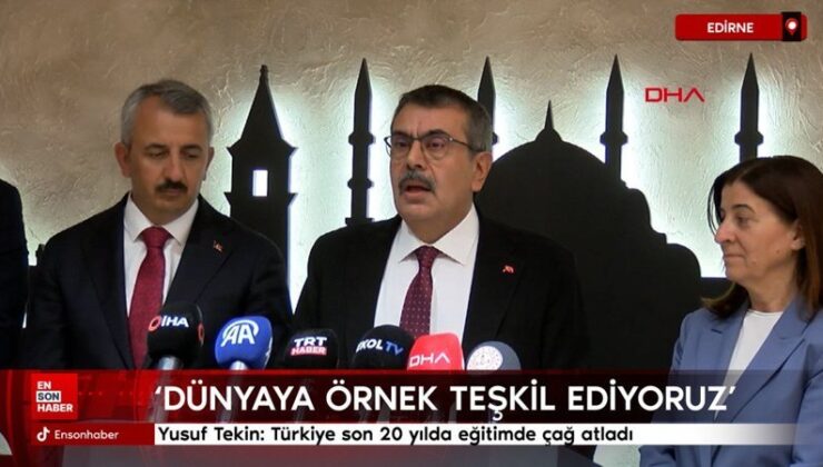 Milli Eğitim Bakanı Yusuf Tekin: Türkiye son 20 yılda eğitimde çağ atladı