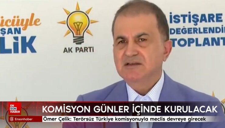 Ömer Çelik: Terörsüz Türkiye komitesiyle meclis devreye girecek